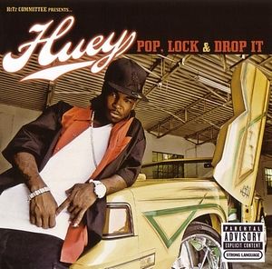 Huey - Pop Lock And Drop It (Promo CD) (2006) Huey - Pop Lock And Drop It (Promo CD) (2006)