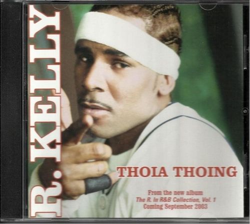 R.Kelly - Thoia Thoing (Promo CD) (2003) R.Kelly - Thoia Thoing (Promo CD) (2003)
