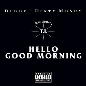 Diddy ft Various - Hello Good Morning (Remixes) (Promo CD) (2010) Diddy ft Various - Hello Good Morning (Remixes) (Promo CD) (2010)
