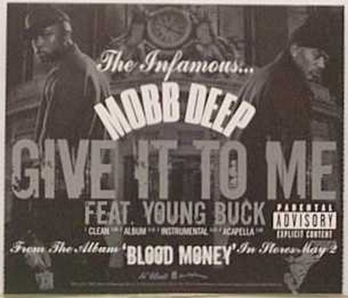Mobb Deep ft Young Buck - Give It To Me (2006) (Promo CD) Mobb Deep ft Young Buck - Give It To Me (2006) (Promo CD)