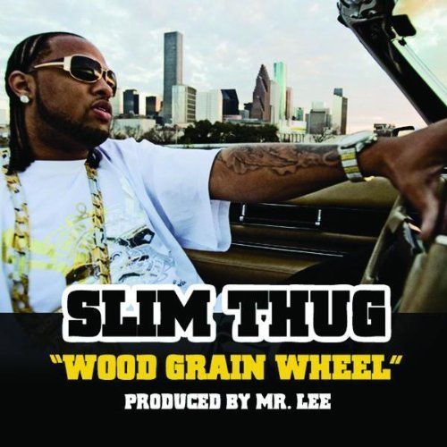 Slim Thug - Wood Grain Wheel (Promo CD) (2007) Slim Thug - Wood Grain Wheel (Promo CD) (2007)
