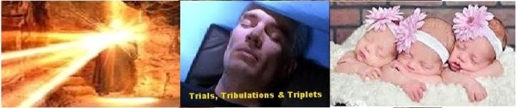 Trials, Tribulations & Triplets